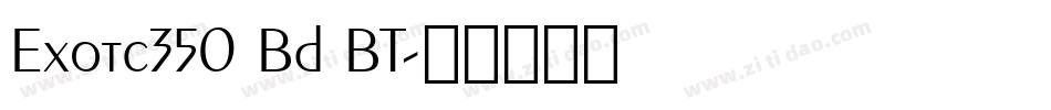 Exotc350 Bd BT字体转换